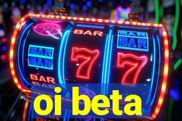 oi beta